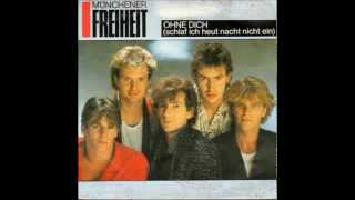 Video thumbnail of "Münchener Freiheit --Ohne Dich ( Schlaf ich heut nacht nicht ein )"