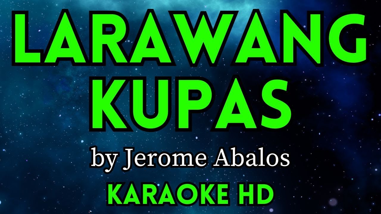 Larawang Kupas - Jerome Abalos (HD Karaoke)