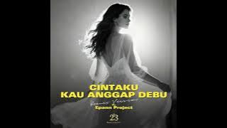 Cintaku Kau Anggap Debu