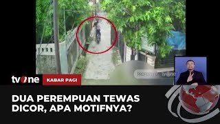 Rekaman CCTV Saat-Saat Terakhir Dua Wanita Sebelum Ditemukan Tewas Dicor | Kabar Pagi tvOne