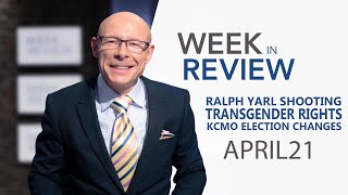 Kansas City Week in Review - April 21, 2023