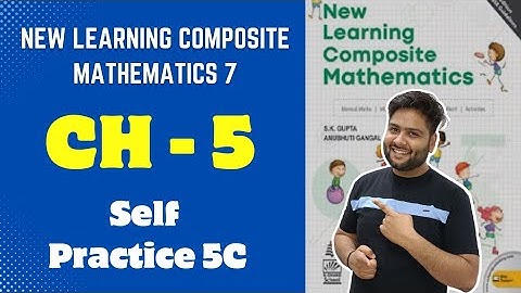 New learning composite mathematics class 7 Exercise 5C