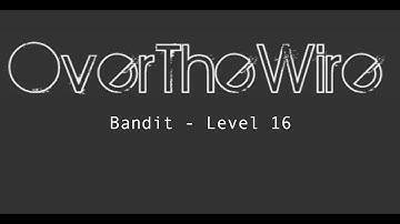 OverTheWire - Bandit - Level 16