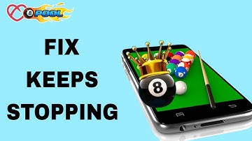How To Fix And Solve Keeps Stopping On 8 Ball Pool App | Final Solution
