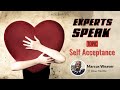 What is Self-Acceptance? - Experts Speak Ft. Marcus Weaver (Weav Told Me)