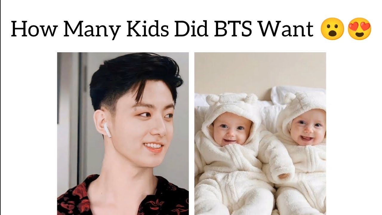 How Many Kids Did BTS Want After Marriage 😮😍! - YouTube