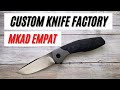 Custom Knife Factory MKAD Empat Pocketknife. Fablades Full Review