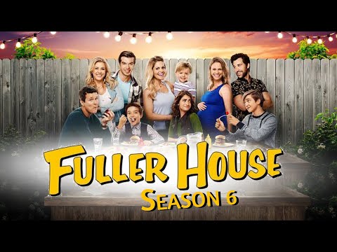 Fuller House Season 6 Release date, Cast, Plot & Trailer Detail - US News Box Official