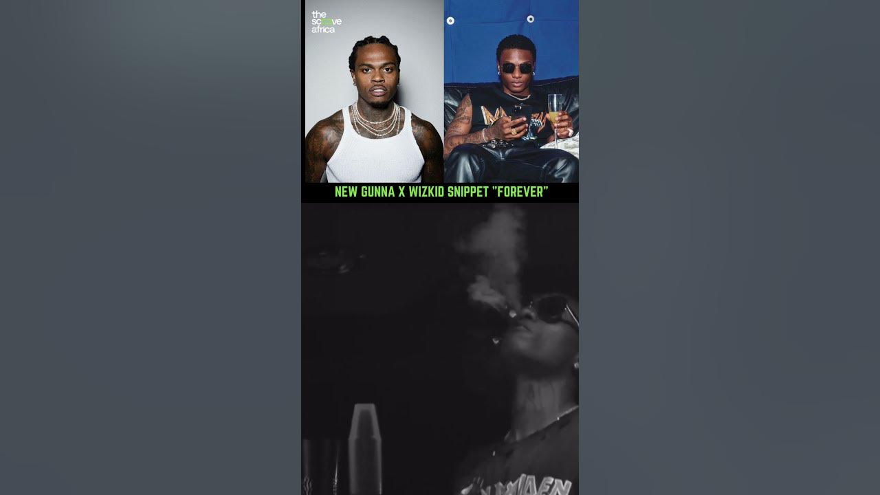 New Gunna x Wizkid "FOREVER". Wizkid's verse 🔥🦅  #gunna #wizkid #afrobeats #forever #viralshorts