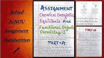 Solved IGNOU Assignment BCHCT-133 Chemical Energetics Equilibria And Functional Organic Chemistry 1