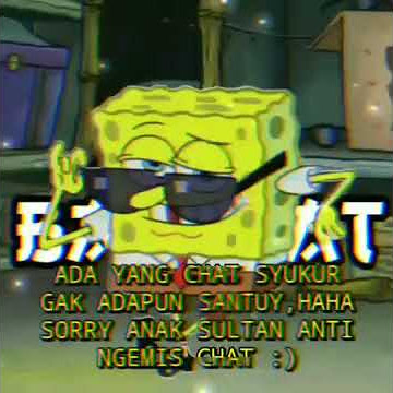 Story WA Santuy Versi Spongebob Keren