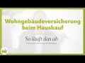 Wohngebäudeversicherung beim Hauskauf (Sonderkündigung, Übergang)