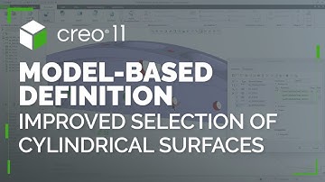 Improved Selection of Cylindrical Surfaces For MBD Annotations | Creo 11
