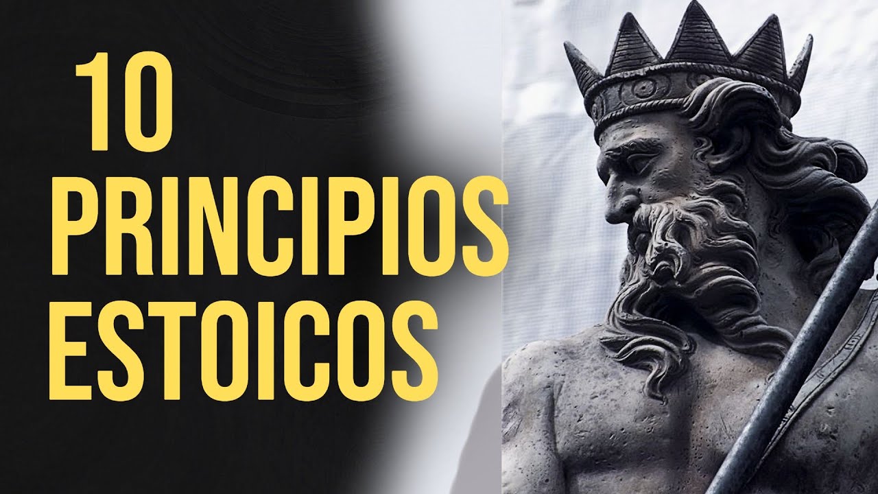 Los 10 Principios Estoicos para que nada te afecte | EPICTETO - YouTube