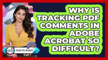 Why Is Tracking PDF Comments In Adobe Acrobat So Difficult? - Design Tool Unlocked
