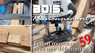 COMMENT FAIRE TENONS ET MORTAISES CENTRÉS AVEC UNE DEFONCEUSE A 59€