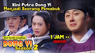 KISAH AWAL PUTRA DONG YI | BEGINI NASIB PANGERAN KETURUNAN RENDAHAN - ALUR CERITA FILM HAECHI