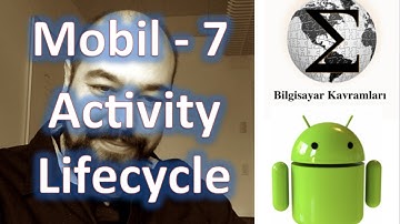 Android 7: Etkinlik Yaşam Döngüsü (activity lifecycle)