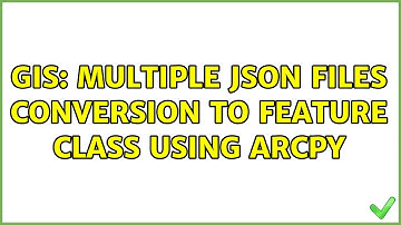 GIS: Multiple Json files conversion to feature class using ArcPy