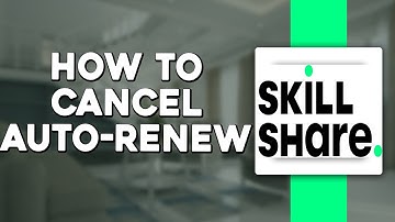 How To Cancel Auto Renew For Skillshare (Easiest Way)