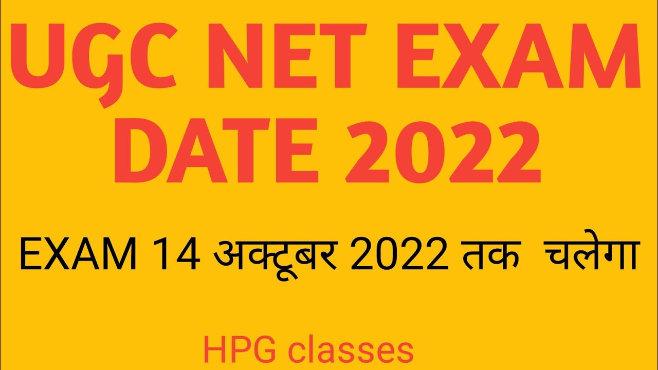 ugc net exam date 2022,hpg exam date October YouTube