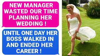 Manager Wasted Our Time Planning Her WEDDING… Boss Wasted No Time And Demoted Her On The Spot ! r/MC
