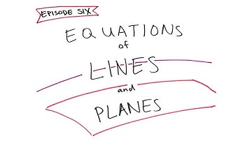 Equations of Lines and Planes | Multivariable Calculus #6