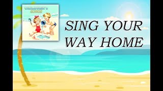 Vignette de la vidéo "Sing Your Way Home - Classic Children Song"