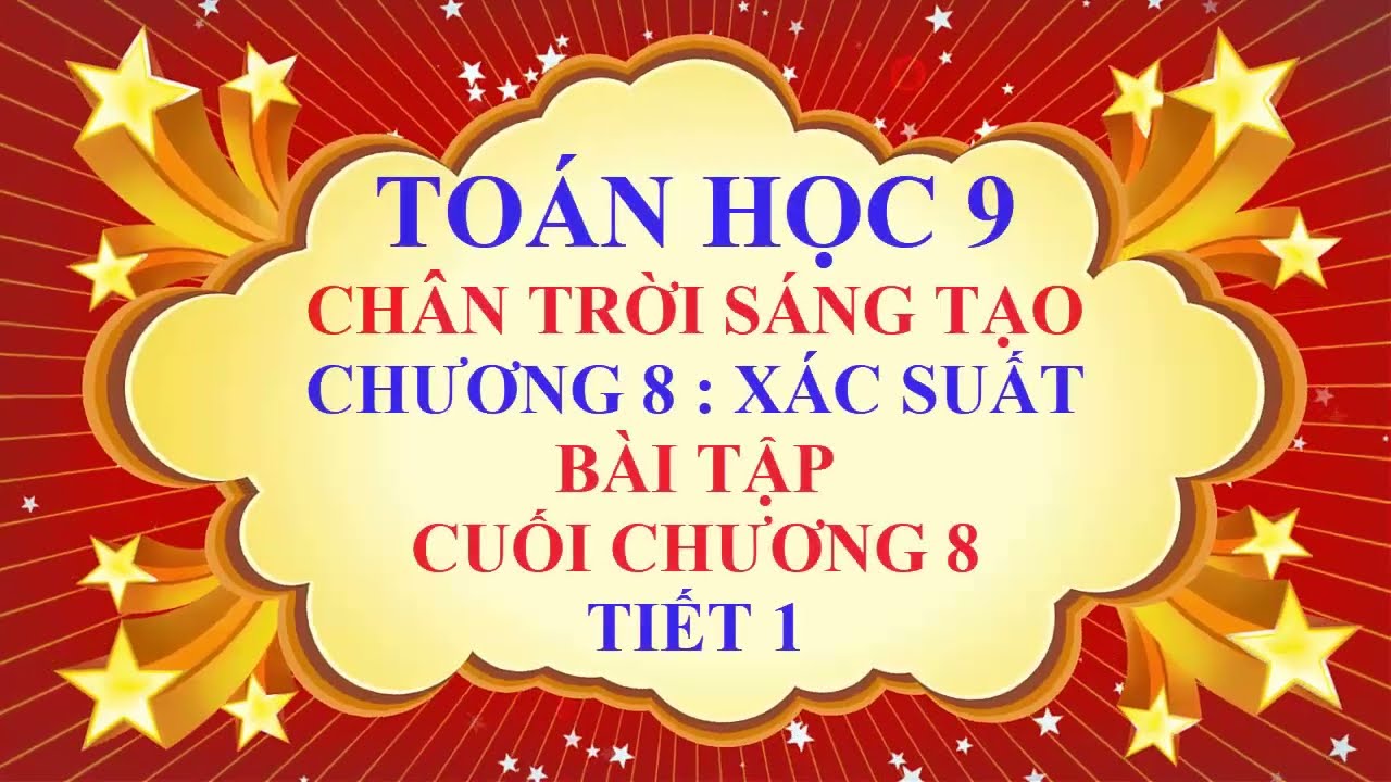 Toán học lớp 9 - Chân trời sáng tạo - Chương 8 - Bài tập cuối chương 8 | Xác suất - Tiết 1