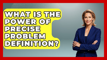 What Is The Power Of Precise Problem Definition? - Real Life Curriculum