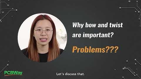 What Is PCB Bow and Twist ? PCB KNOWLEDGE