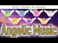 Angelic Music - Healing and Relaxing with Divine Energy