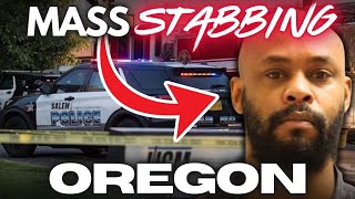 MASS STABBING. Homeless Shelter. 12 STABBED!! Salem Oregon. SUSPECT ARRESTED!!