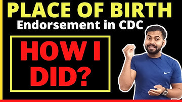 CDC Place of Birth Endorsement  | How to add a place of birth in CDC? Place of birth in CDC
