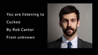 Video thumbnail of "Cuckoo - Rob Cantor"