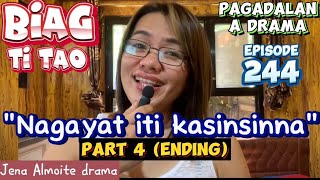 'Nagayat iti kasinsinna' (PART 4- Ending) BIAG TI TAO-Episode 244/ PAG-ADALAN a drama/ Jena Almoite