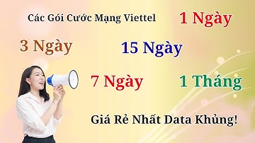Các Gói Cước Mạng Viettel 1 Ngày, 3 Ngày, 7 Ngày, 15 Ngày, 1 Tháng: Giá Rẻ Nhất Data Khủng! #top