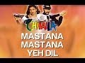 Mastana mastana yeh dil  chhaila  pradhu dheva  nagma  kumar sanu  alka yagnik  illayaraja