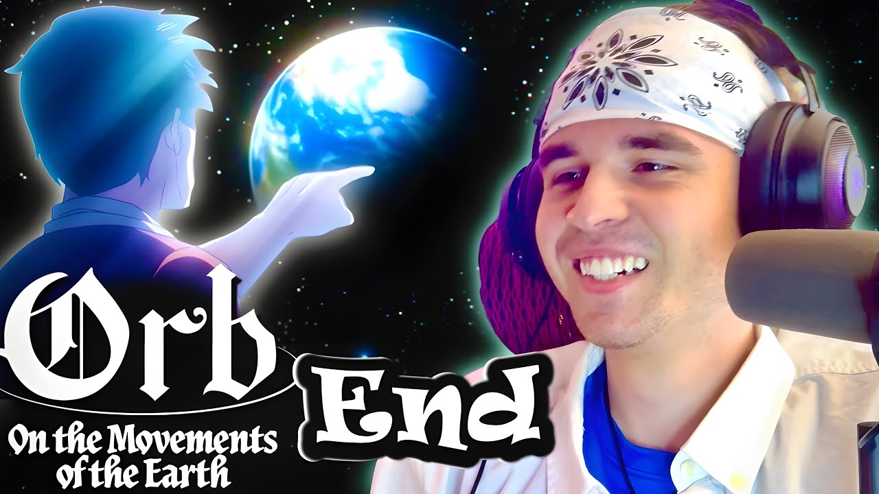 End of An Era 🌎 | Orb: On The Movements of The Earth Episode 25 Ending REACTION!!!