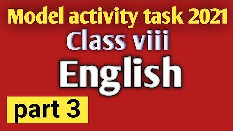 Class 8 English Model activity task part 3/class viii English Model activity task 3/English Model 3