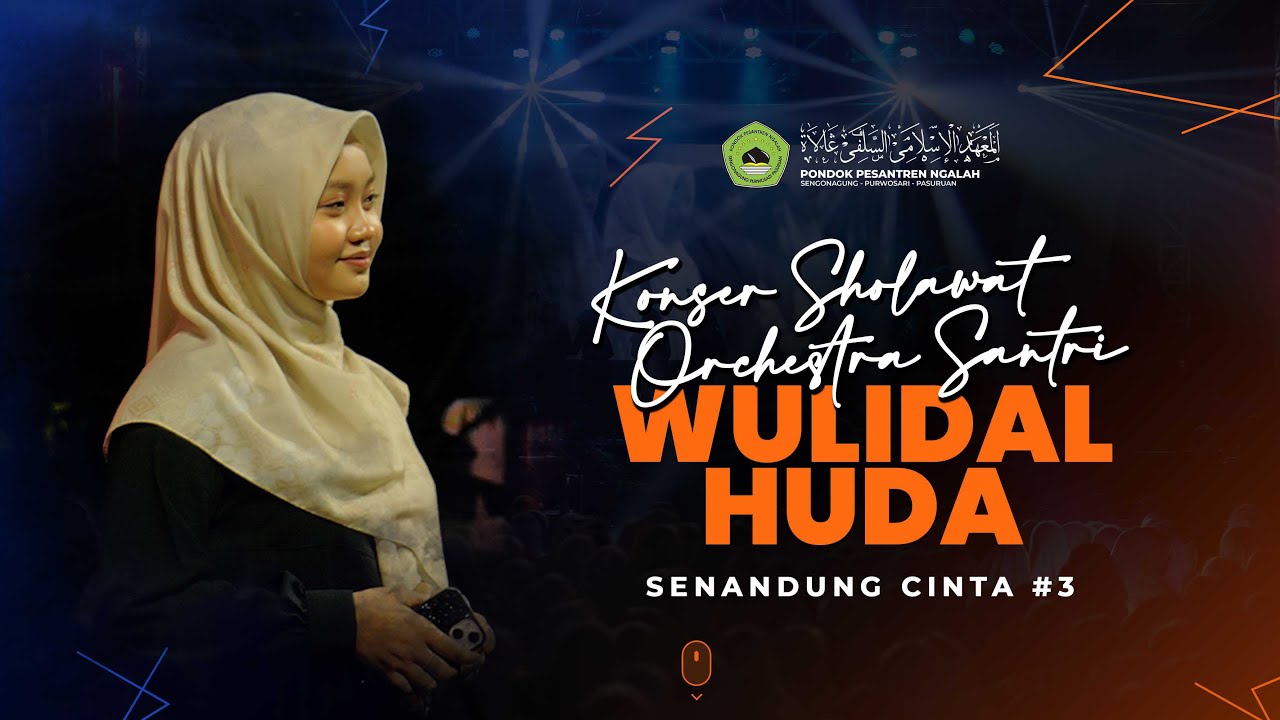 WULIDAL HUDA (Ning Nurul Ilmi) - Konser Sholawat Orchestra Santri PP. Ngalah