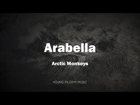 Arctic Monkeys - Arabella (Lyrics)