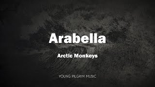 Arctic Monkeys - Arabella (Lyrics)