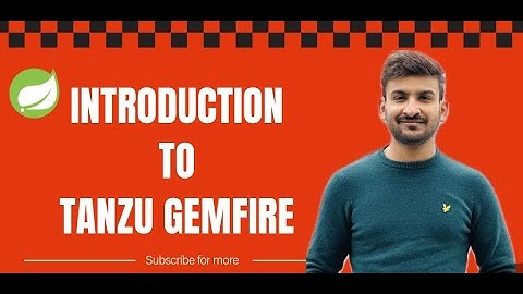 Introduction to Tanzu Gemfire