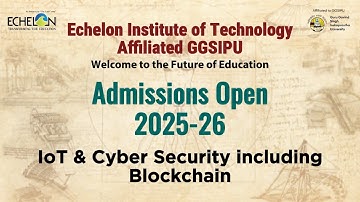 IoT & Cyber Security including Blockchain || Echelon Institute of Technology || GGSIPU