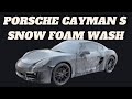 Snow Foaming My Porsche 981 Cayman S w/ Some Wash Tips