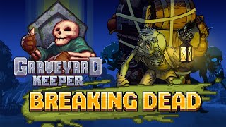 Refresing skripsi kita live dulu bentar - Graveyard Keeper Breaking Dead