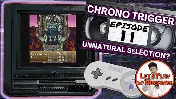 Chrono Trigger (SNES | Episode 11 - Unnatural Selection)