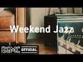 Weekend Jazz: Chill Out Slow Jazz Cafe Music - Jazzy Hip Hop for Study, Work & Good Mood