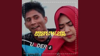 DJ Gaseh Ka Leukang (Bergek Ft Devi)